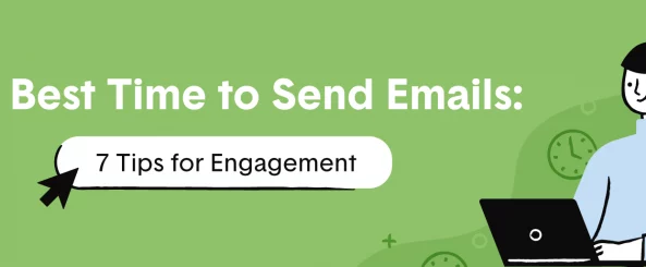 The Best Time to Send Emails: 7 Tips for Engagement