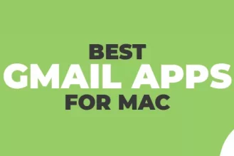 Top 11 Gmail Apps for Mac in 2023