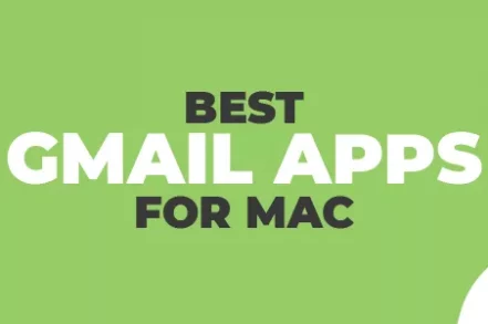 Top 11 Gmail Apps for Mac in 2023